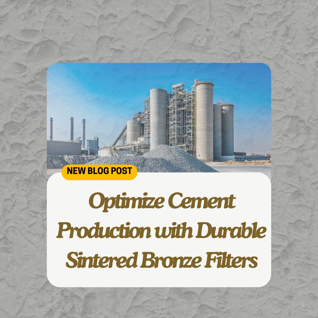 Optimising-Sintered-Bronze-Filters-for-Cement-Industries-Archive