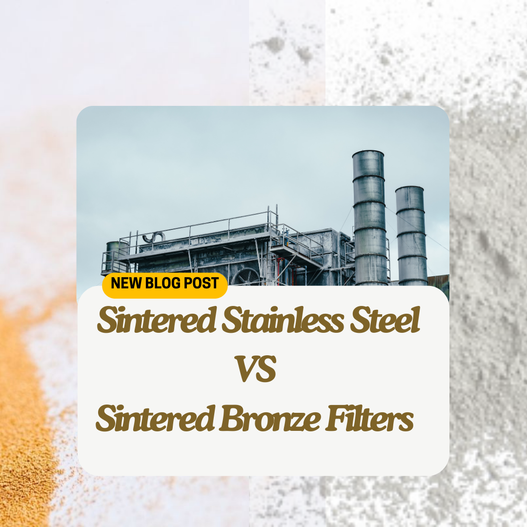 Sintered-Bronze-Filters-VS-Sintered-Stainless-Steel-Filters-Archive